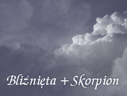 Bliźnięta i Skorpion