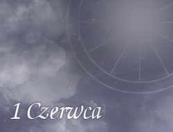 Horoskop 1 Czerwiec