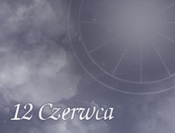 Horoskop 12 Czerwiec