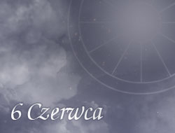 Horoskop 6 Czerwiec