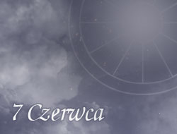 Horoskop 7 Czerwiec