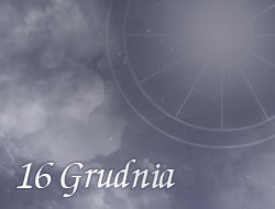 Horoskop 16 Grudzień