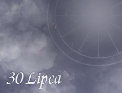 Horoskop 30 Lipiec