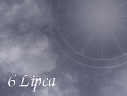 Horoskop 6 Lipiec