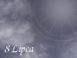 Horoskop 8 Lipiec