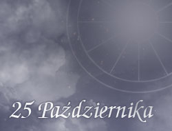Horoskop 25 Październik