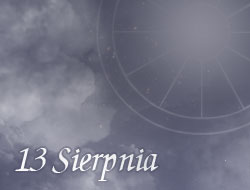 Horoskop 13 Sierpień