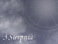 Horoskop 3 Sierpień