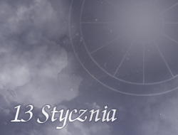 Horoskop 13 Styczeń