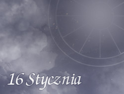 Horoskop 16 Styczeń