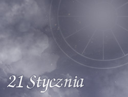 Horoskop 21 Styczeń