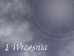 Horoskop 1 Wrzesień
