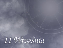 Horoskop 11 Wrzesień