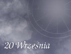 Horoskop 20 Wrzesień